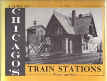 A Guide to Chicago's Train Stations: Present and Past