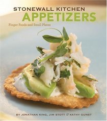 Stonewall Kitchen: Appetizers: Finger Foods and Small Plates