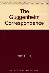 The Guggenheim Correspondence
