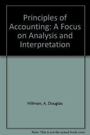 Principles of Accounting: A Focus on Analysis and Interpretation