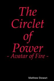 The Circlet of Power - Avatar of Fire