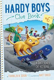 A Skateboard Cat-astrophe (Hardy Boys Clue Book)