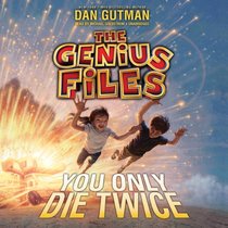 You Only Die Twice (Genius Files, Book 3)