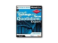 Microsoft Exchange 2000 Server au quotidien Expert (avec CD-Rom)