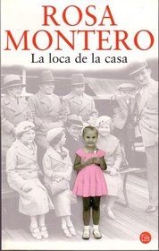 La loca de la casa / The Crazed Woman Inside Me (Narrativa (Punto de Lectura))