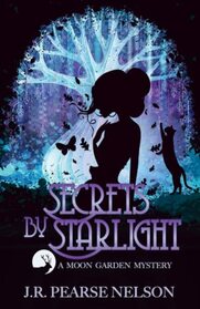 Secrets by Starlight: A Paranormal Women's Fiction Novel (Moon Garden Mysteries)