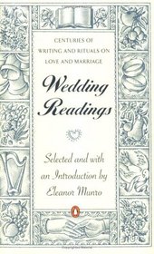 Wedding Readings : Centuries of Writing and Rituals on Love and Marriage
