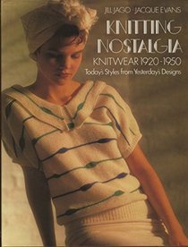 Knitting Nostalgia : Knitwear 1920-1950