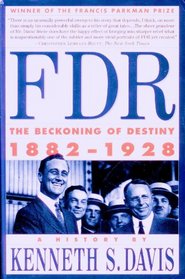 FDR : The Beckoning of Destiny, 1882-1928