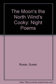 The Moon's the North Wind's Cooky: Night Poems
