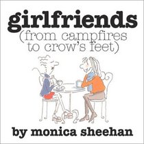 Girlfriends From Campfires To Crow'S Feet