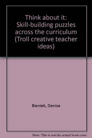 Think about it: Skill-building puzzles across the curriculum (Troll creative teacher ideas)