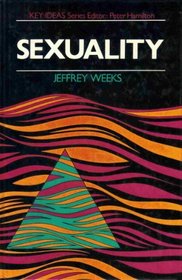 SEXUALITY CL / WEEKS (Key Ideas)