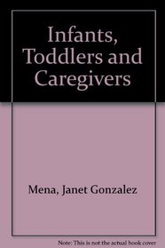 Infants, Toddlers, and Caregiver