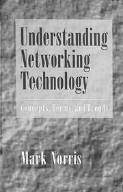 Understanding Networking Technology: Concepts, Terms and Trends (Artech House Telecommunications Library)