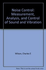 Noise Control: Measurement, Analysis, and Control of Sound and Vibration