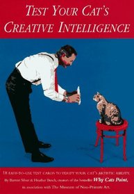 Test Your Cat's Creative Intelligence: Eighteen Easy-To-Use Test Cards to Verify Your Cat's Artistic Ability