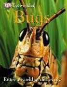 Bugs: Enter a World of Discovery (Eye Wonder)