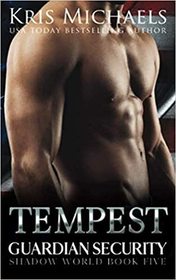 Tempest (Guardian Security Shadow World, Bk 5)
