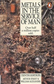Metals in the Service of Man (Penguin Science S.)