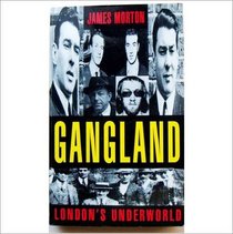 GANGLAND: LONDON'S UNDERWORLD