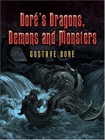 Dore's Dragons, Demons and Monsters (Dover Pictorial Archive Series)