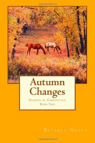 Autumn Changes: Book Two in the Seasons of Cherryvale (Volume 2)