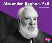 Alexander Graham Bell (Great Scientists and Inventors)