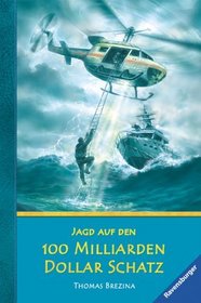 Die Knickerbockerbande. Jagd auf den 100 Milliarden Dollar Schatz