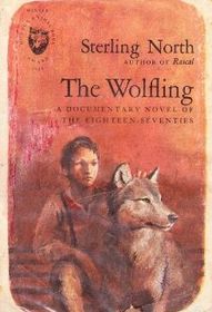 The Wolfling - A Documentary Novel of the Eighteen-Seventies