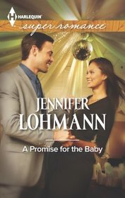 A Promise for the Baby (Harlequin Superromance, No 1898)
