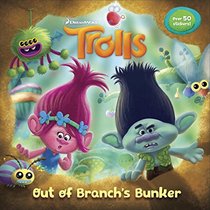 Out of Branch's Bunker (DreamWorks Trolls) (Pictureback(R))