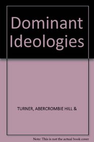 Dominant Ideologies