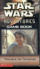 Trouble on Tatoolne (Star Wars Adventures Game Book, #10)