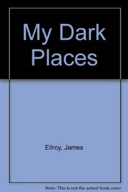 My Dark Places