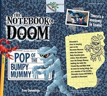 The Notebook of Doom #6: Pop of the Bumpy Mummy (A Branches Book) - Library Edition
