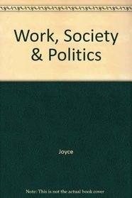 Work, Society & Politics