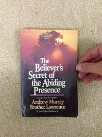 Believer's Secret of the Abiding Presence (The Andrew Murray devotional library)