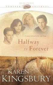 Halfway to Forever (Forever Faithful, Bk 3)