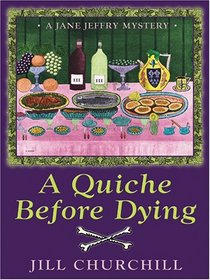 A Quiche Before Dying  (Jane Jeffry, Bk 3) (Large Print)