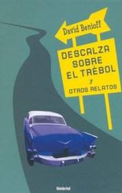 Descalza Sobre El Trebol y Otros Relatos (Spanish Edition)