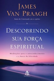 Descobrindo Sua Forca Espiritual (Em Portugues do Brasil)