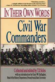 In Their Own Words: Civil War Commanders (In their own words)