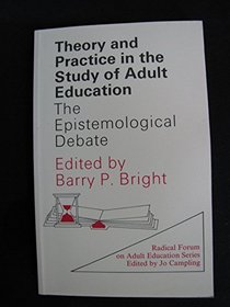 THEORY & PRACTICE ADULT EDUC PB (Radical Forum on Adult Education Series)