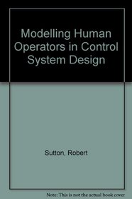 Modelling Human Operators in Control System Design