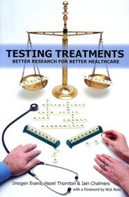 Testing Treatments: Better Research for Better Healthcare