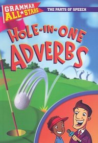 Hole-in-One Adverbs (Grammar All-Stars)