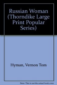 The Russian Woman (Thorndike Large Print Popular Series)