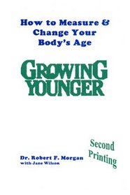 Growing Younger: How to Measure & Change Your Body's Age