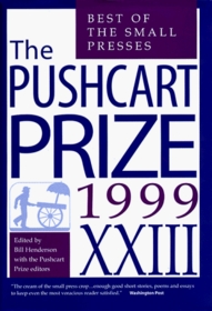 The Pushcart Prize 1999: Best of the Small Presses (No 23)